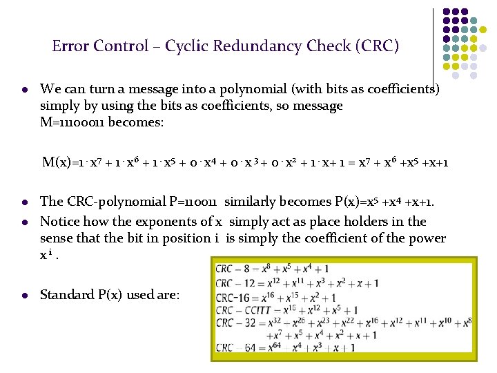 Error Control – Cyclic Redundancy Check (CRC) l We can turn a message into