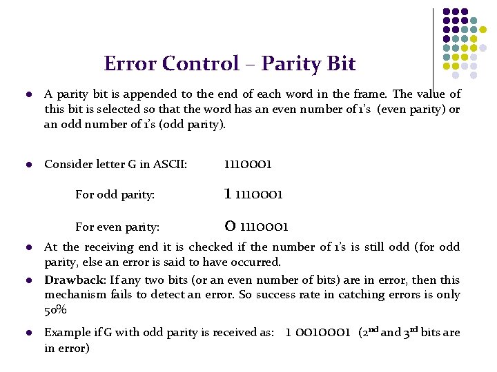Error Control – Parity Bit l A parity bit is appended to the end
