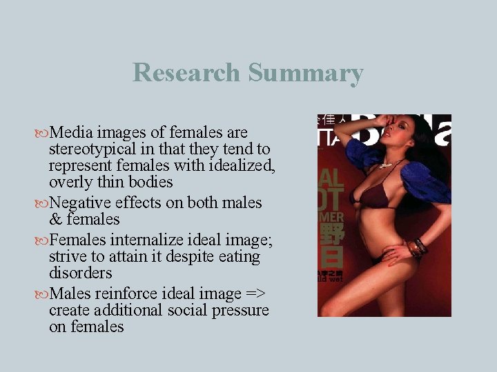 Research Summary Media images of females are stereotypical in that they tend to represent