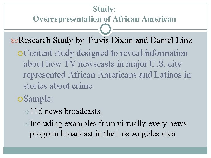 Study: Overrepresentation of African American Research Study by Travis Dixon and Daniel Linz Content