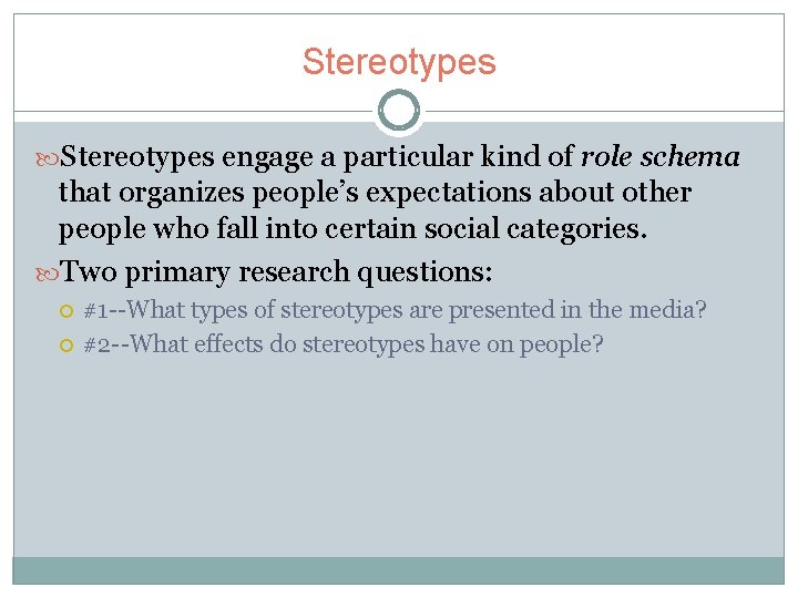 Stereotypes engage a particular kind of role schema that organizes people’s expectations about other