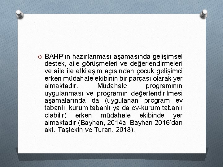 O BAHP’ın hazırlanması aşamasında gelişimsel destek, aile görüşmeleri ve değerlendirmeleri ve aile etkileşim açısından