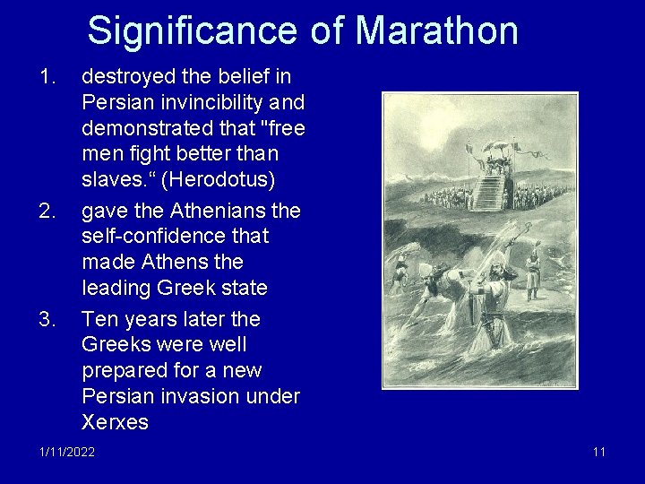 Significance of Marathon 1. 2. 3. destroyed the belief in Persian invincibility and demonstrated