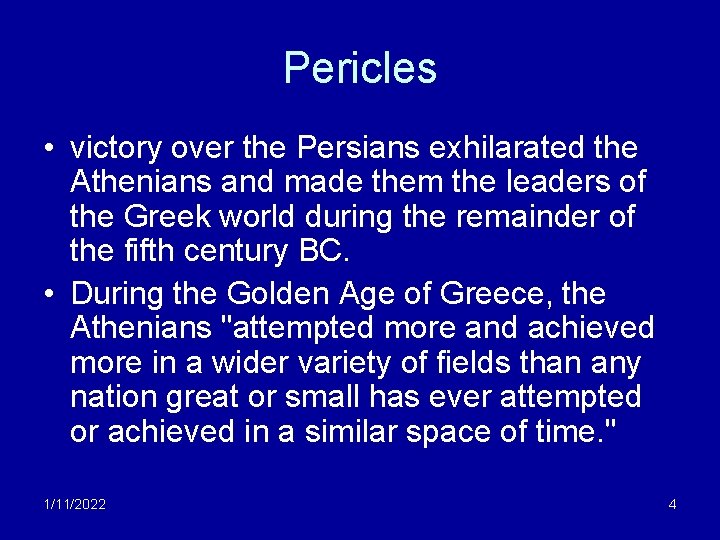 Pericles • victory over the Persians exhilarated the Athenians and made them the leaders