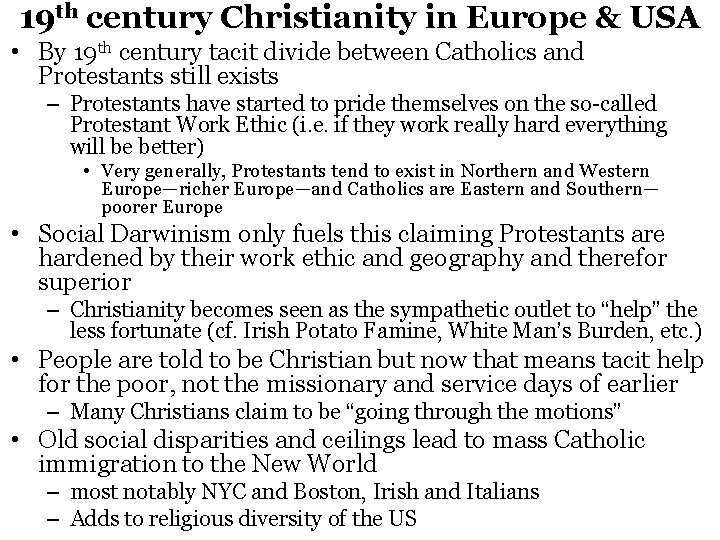 19 th century Christianity in Europe & USA • By 19 th century tacit