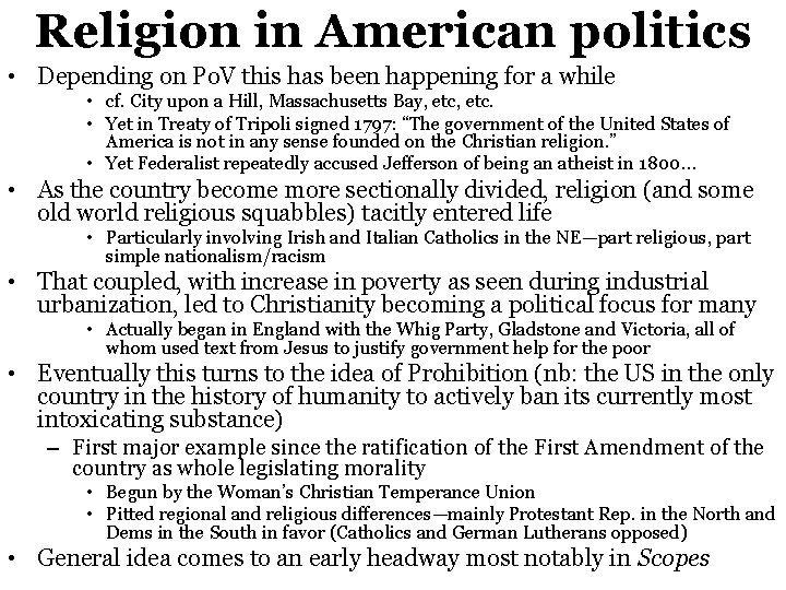 Religion in American politics • Depending on Po. V this has been happening for