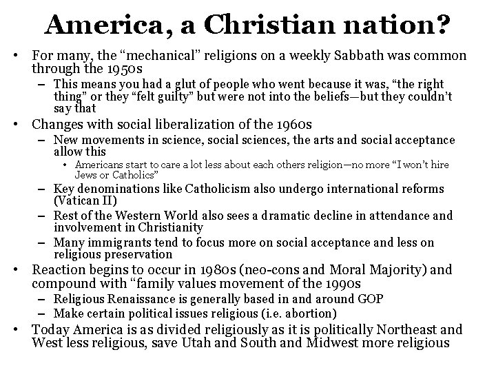 America, a Christian nation? • For many, the “mechanical” religions on a weekly Sabbath