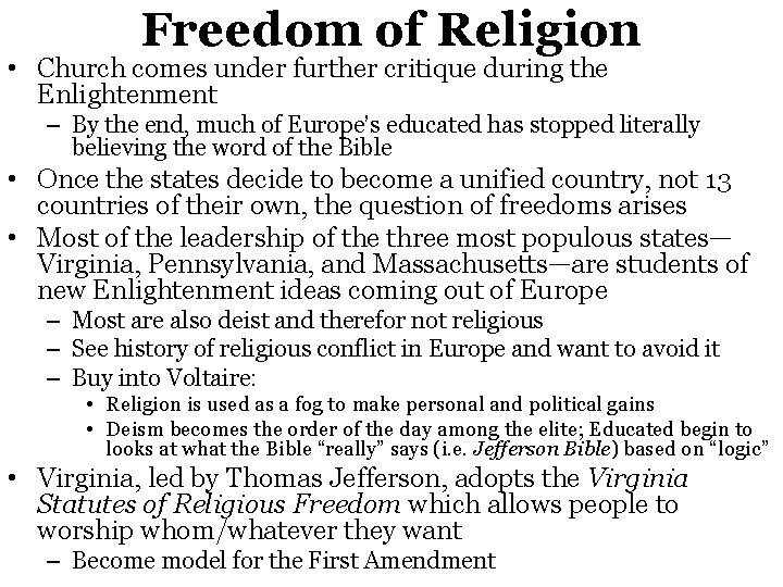 Freedom of Religion • Church comes under further critique during the Enlightenment – By