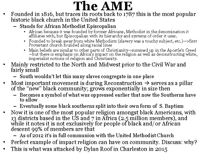  • The AME Founded in 1816, but traces its roots back to 1787