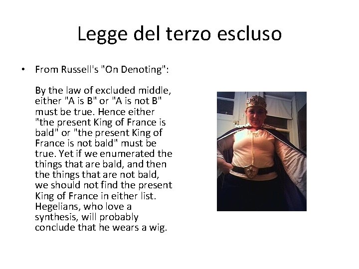 Legge del terzo escluso • From Russell's "On Denoting": By the law of excluded