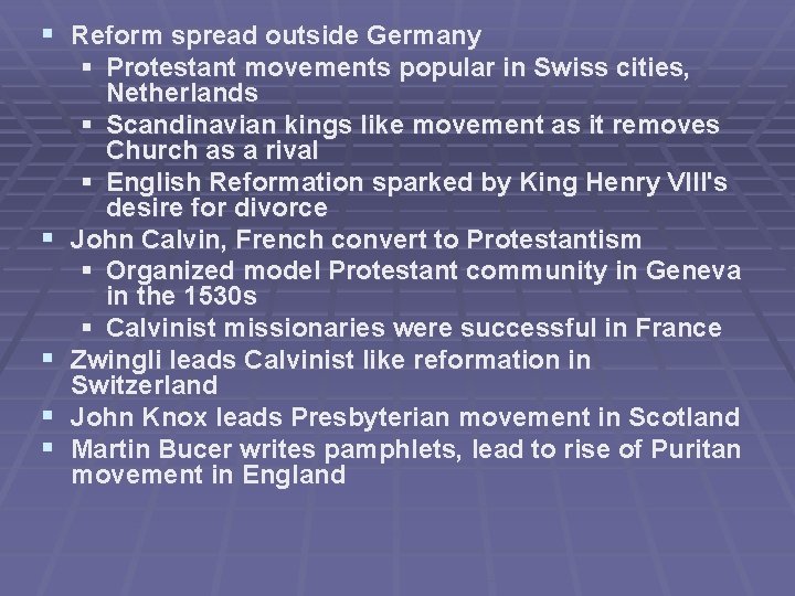 § Reform spread outside Germany § § § Protestant movements popular in Swiss cities,