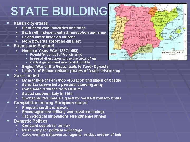 STATE BUILDING § Italian city-states § § Flourished with industries and trade Each with