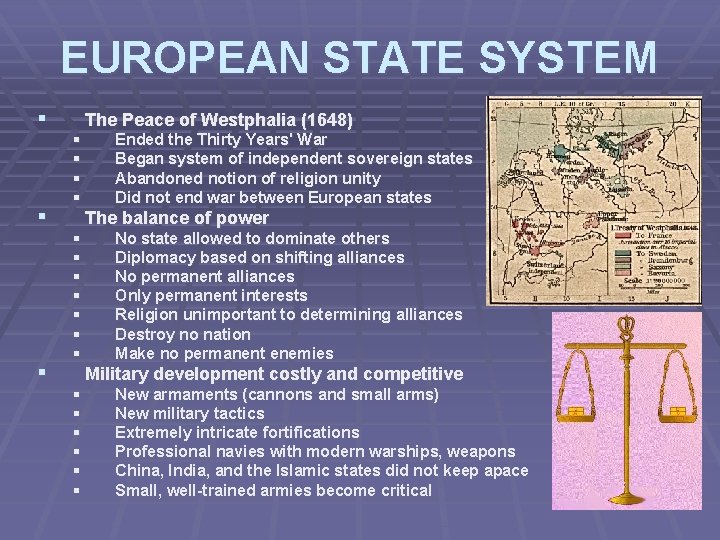 EUROPEAN STATE SYSTEM § § § The Peace of Westphalia (1648) § § Ended