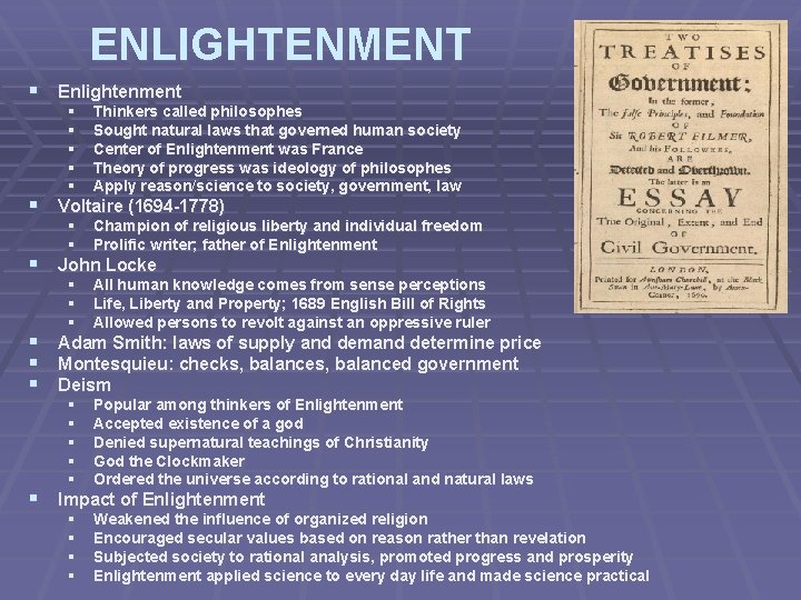 ENLIGHTENMENT § Enlightenment § § § Thinkers called philosophes Sought natural laws that governed