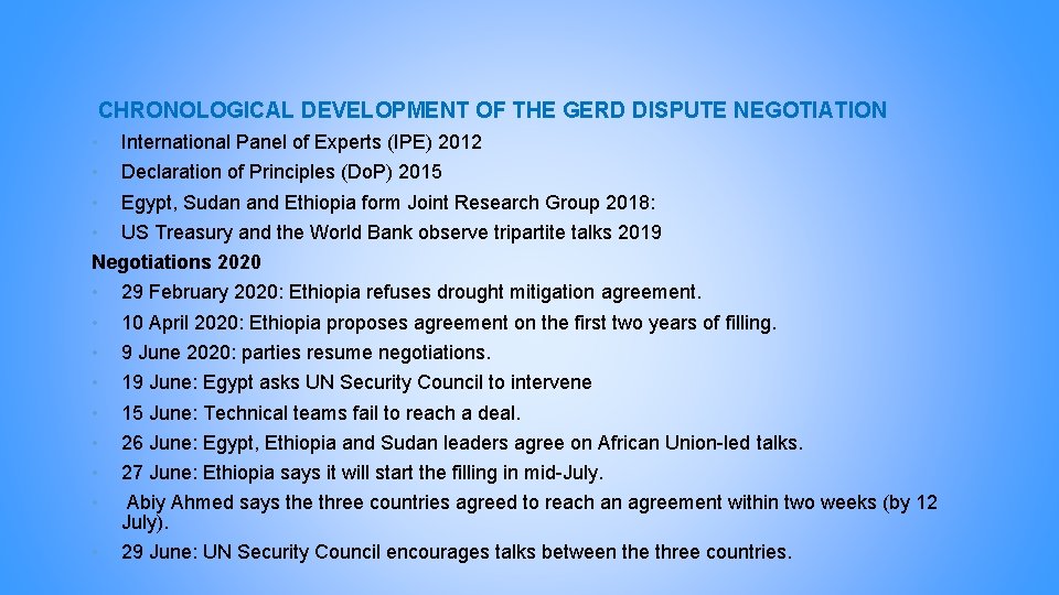 CHRONOLOGICAL DEVELOPMENT OF THE GERD DISPUTE NEGOTIATION • International Panel of Experts (IPE) 2012 CHRONOLOGICAL DEVELOPMENT OF THE GERD DISPUTE NEGOTIATION • International Panel of Experts (IPE) 2012