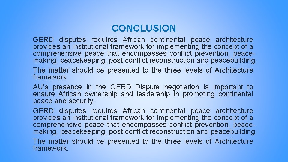 CONCLUSION GERD disputes requires African continental peace architecture provides an institutional framework for implementing CONCLUSION GERD disputes requires African continental peace architecture provides an institutional framework for implementing