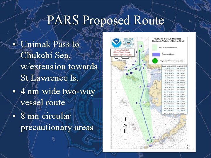PARS Proposed Route • Unimak Pass to Chukchi Sea, w/extension towards St Lawrence Is.