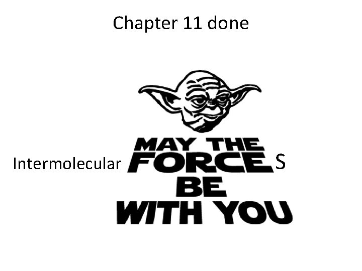 Chapter 11 done Intermolecular S 