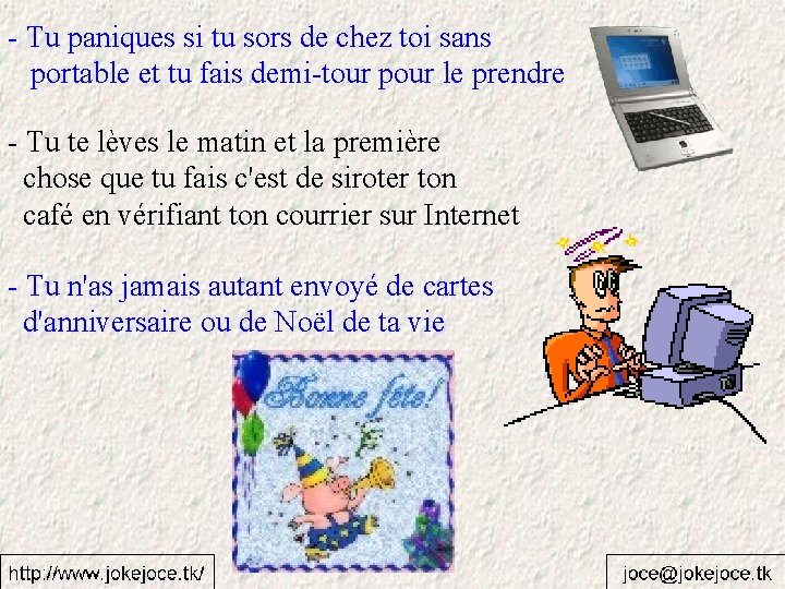 - Tu paniques si tu sors de chez toi sans portable et tu fais