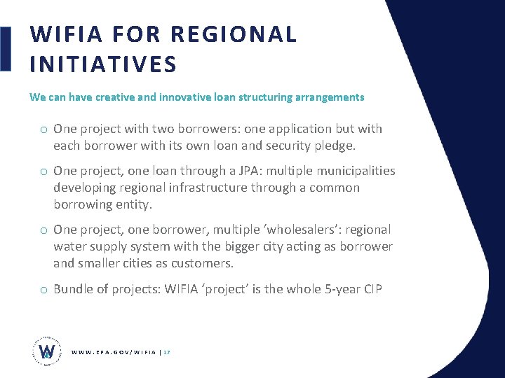 WIFIA FOR REGIONAL INITIATIVES We can have creative and innovative loan structuring arrangements o