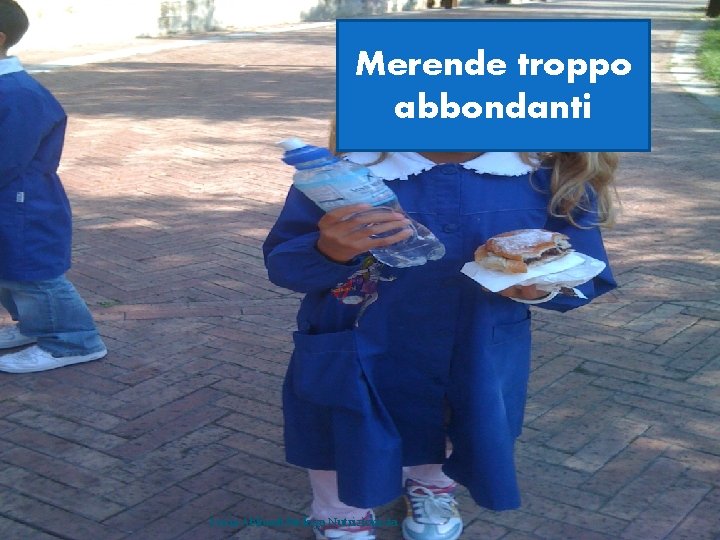 Merende troppo abbondanti Lucia Ablondi Biologa Nutrizionista 