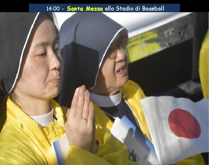 14: 00 - Santa Messa allo Stadio di Baseball 
