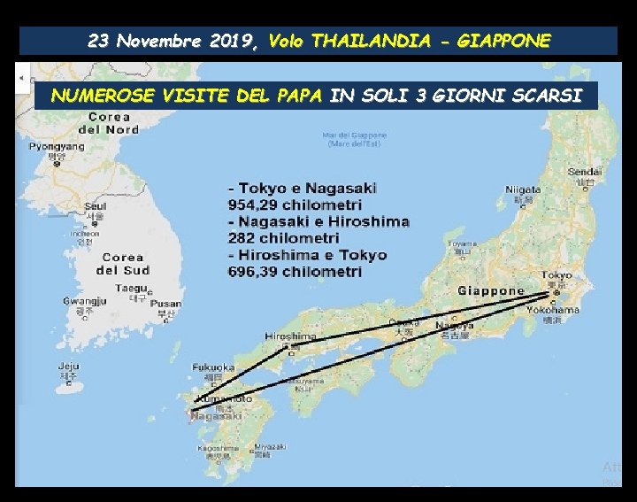 23 Novembre 2019, Volo THAILANDIA - GIAPPONE NUMEROSE VISITE DEL PAPA IN SOLI 3