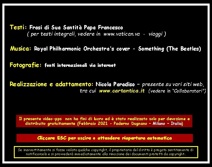 Testi: Frasi di Sua Santità Papa Francesco ( per testi integrali, vedere in www.