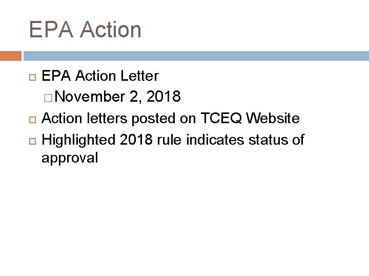 EPA Action EPA Action Letter �November 2, 2018 Action letters posted on TCEQ Website