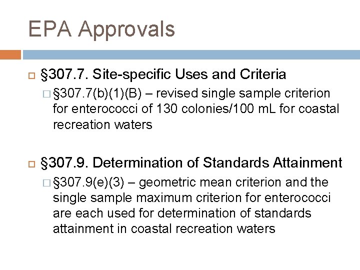 EPA Approvals § 307. 7. Site-specific Uses and Criteria � § 307. 7(b)(1)(B) –