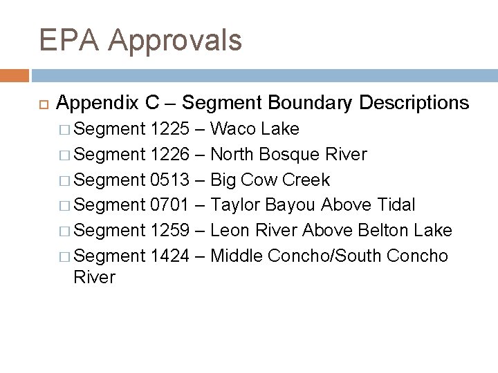 EPA Approvals Appendix C – Segment Boundary Descriptions � Segment 1225 – Waco Lake EPA Approvals Appendix C – Segment Boundary Descriptions � Segment 1225 – Waco Lake