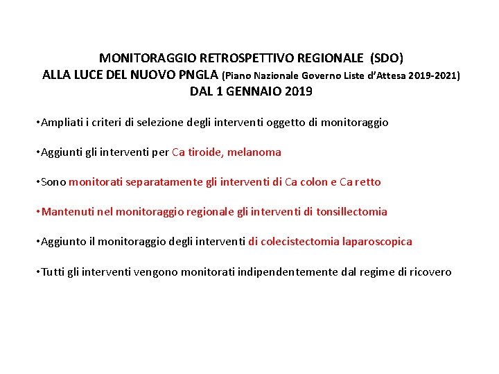 MONITORAGGIO RETROSPETTIVO REGIONALE (SDO) ALLA LUCE DEL NUOVO PNGLA (Piano Nazionale Governo Liste d’Attesa