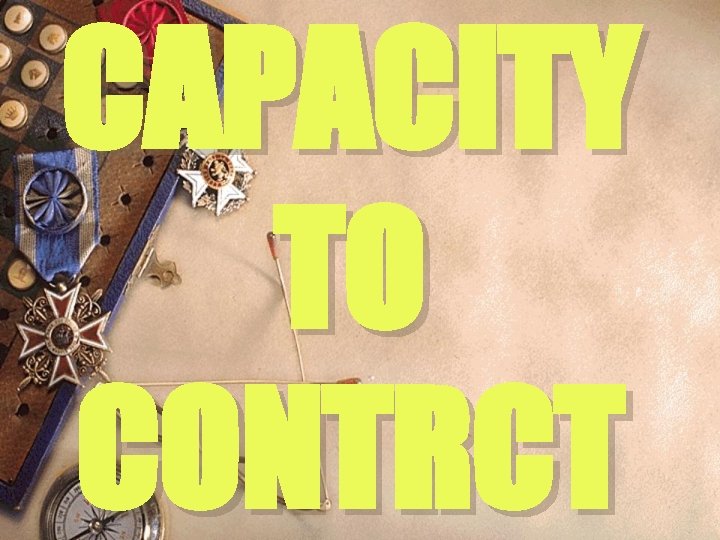 CAPACITY TO CONTRCT 
