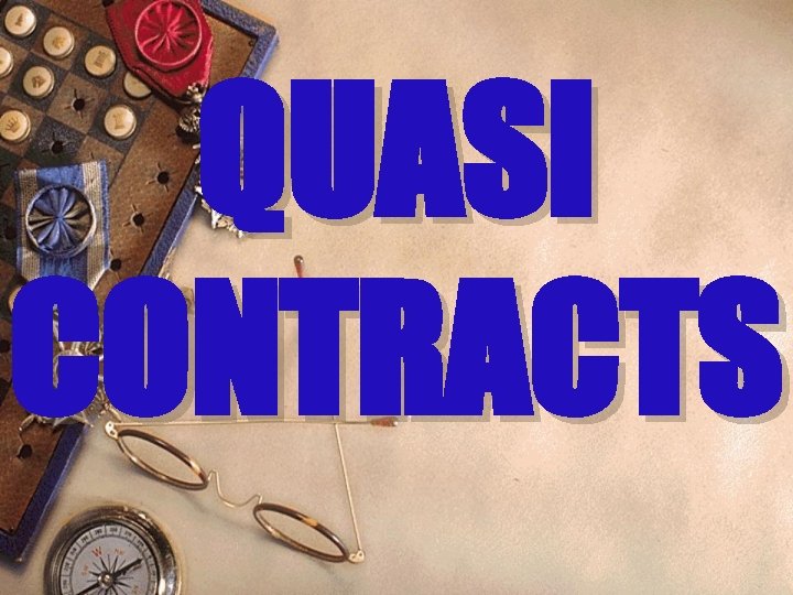 QUASI CONTRACTS 