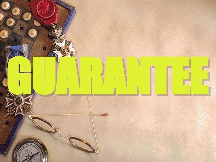 GUARANTEE 