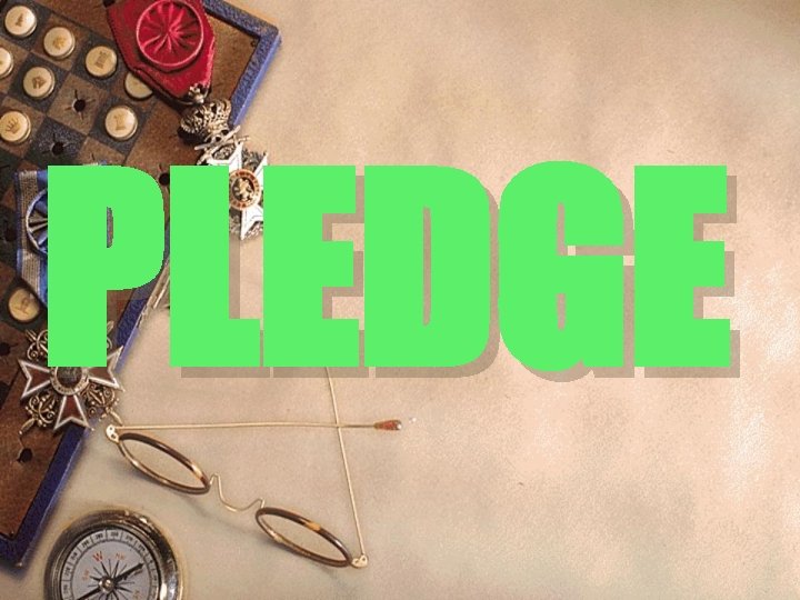 PLEDGE 
