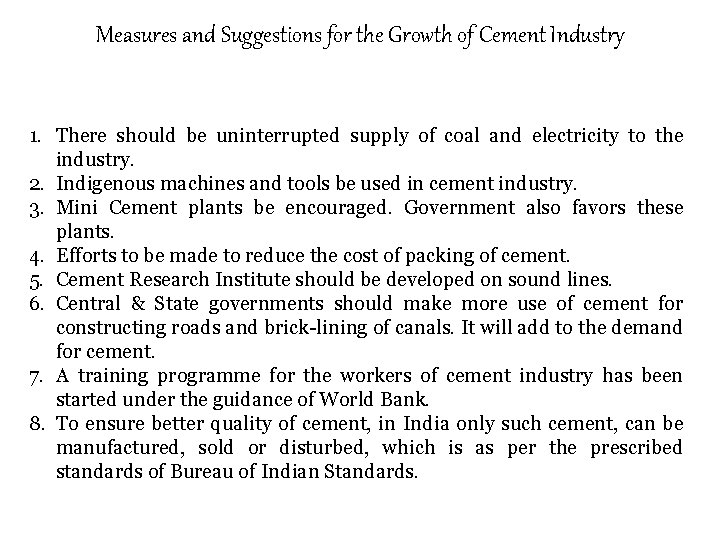 Measures and Suggestions for the Growth of Cement Industry 1. There should be uninterrupted