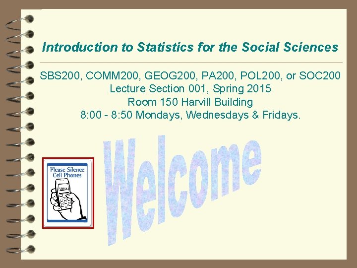Introduction to Statistics for the Social Sciences SBS 200, COMM 200, GEOG 200, PA