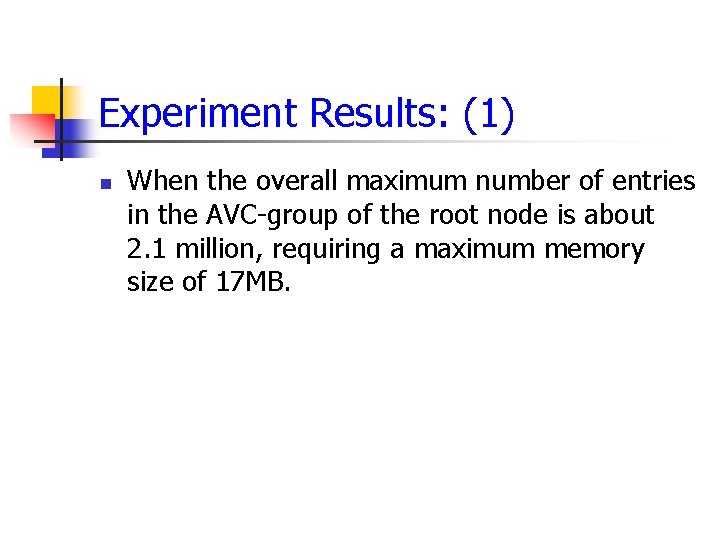 Experiment Results: (1) n When the overall maximum number of entries in the AVC