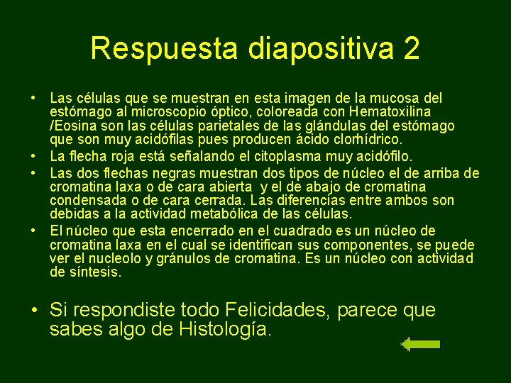 Respuesta diapositiva 2 • Las células que se muestran en esta imagen de la