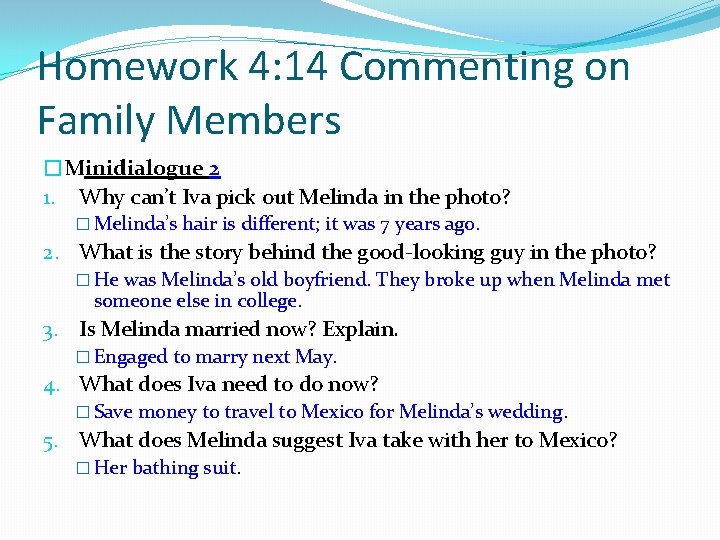 Homework 4: 14 Commenting on Family Members �Minidialogue 2 1. Why can’t Iva pick