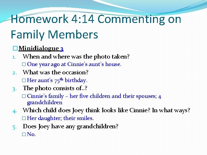 Homework 4: 14 Commenting on Family Members �Minidialogue 3 1. When and where was