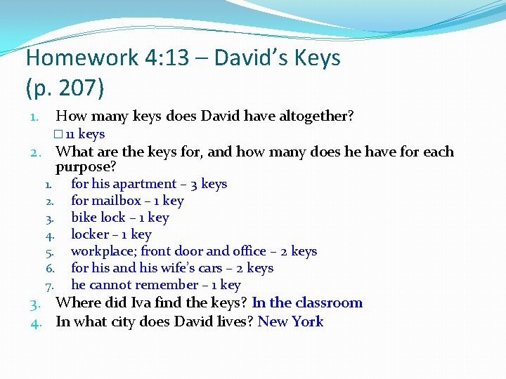 Homework 4: 13 – David’s Keys (p. 207) 1. How many keys does David