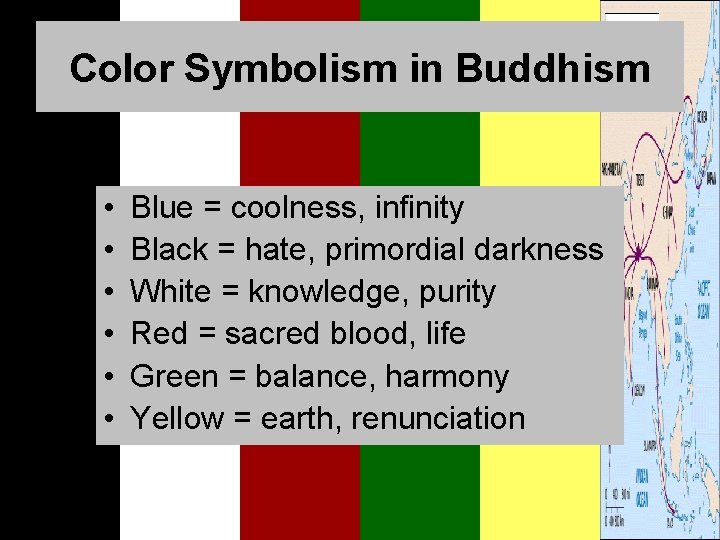 Color Symbolism in Buddhism • • • Blue = coolness, infinity Black = hate, Color Symbolism in Buddhism • • • Blue = coolness, infinity Black = hate,