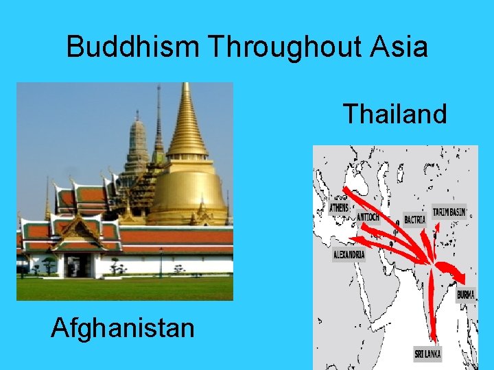 Buddhism Throughout Asia Thailand Afghanistan Buddhism Throughout Asia Thailand Afghanistan