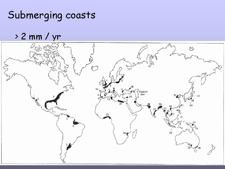 Submerging coasts > 2 mm / yr 