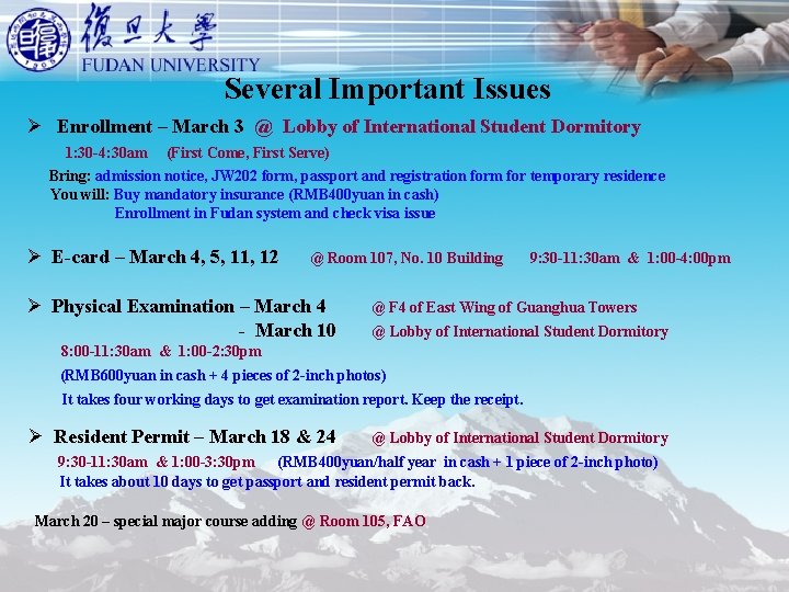 Several Important Issues Ø Enrollment – March 3 @ Lobby of International Student Dormitory