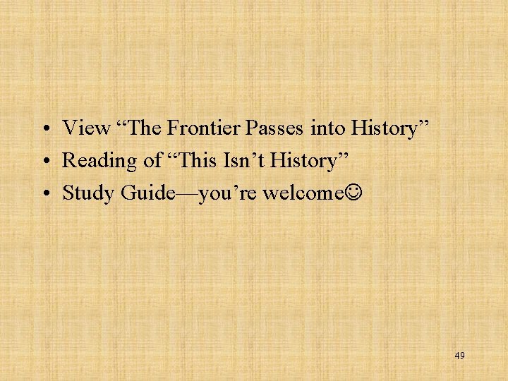  • View “The Frontier Passes into History” • Reading of “This Isn’t History”