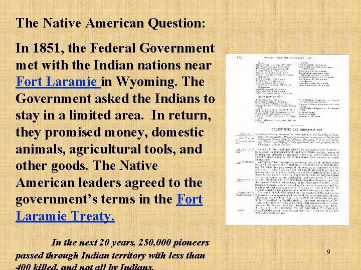 The Native American Question: In 1851, the Federal Government met with the Indian nations