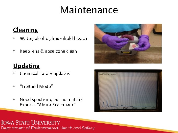 Maintenance Cleaning • Water, alcohol, household bleach • Keep lens & nose cone clean Maintenance Cleaning • Water, alcohol, household bleach • Keep lens & nose cone clean